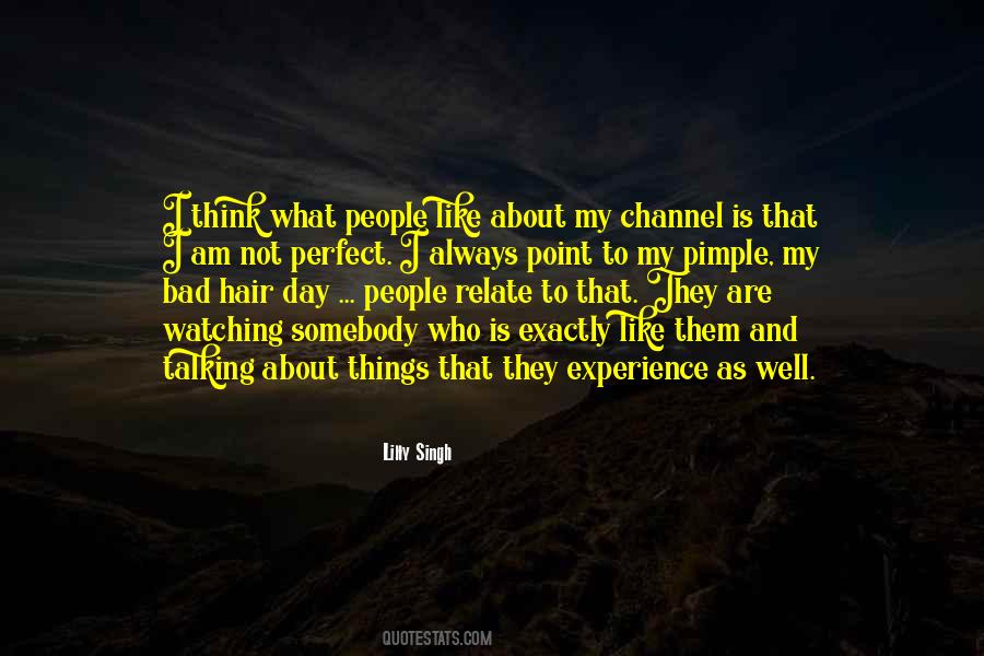 Quotes About People Who Think They Are Perfect #1647303