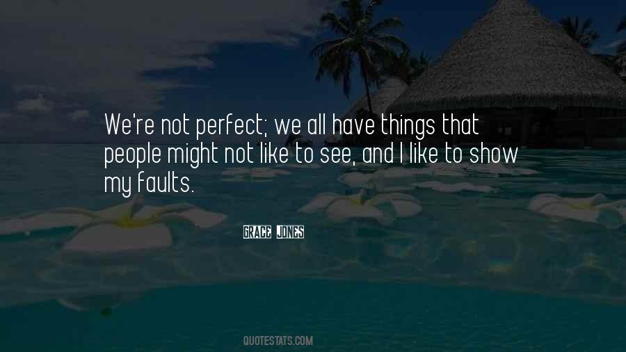 Quotes About People Who Think They Are Perfect #85302
