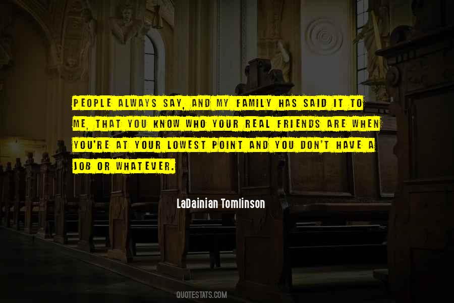 Quotes About You Are Who Your Friends Are #602686