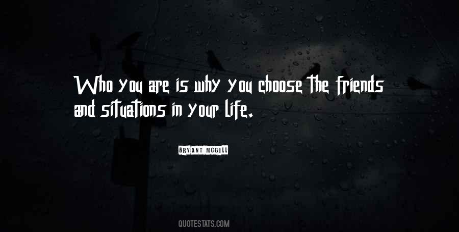 Quotes About You Are Who Your Friends Are #794679