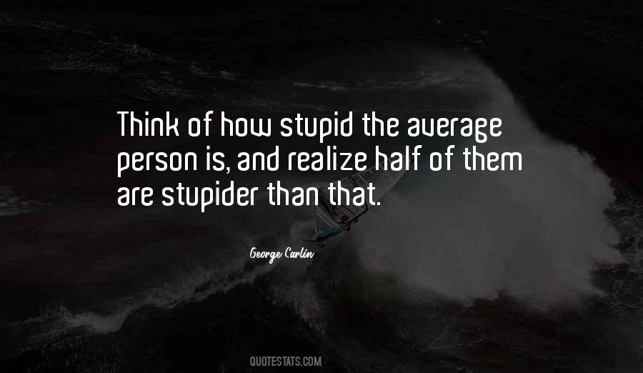 Quotes About Average Person #1659956