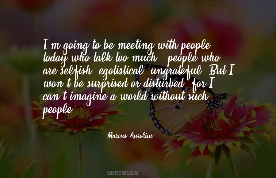 Quotes About People Who Talk Too Much #1718801 Quotes About People Who Talk Too Much #1718801