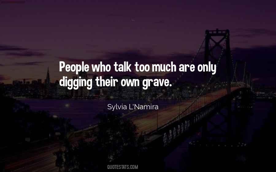 Quotes About People Who Talk Too Much #45555