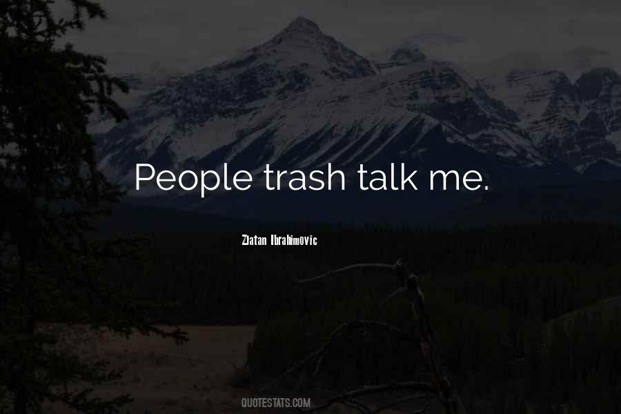 Quotes About People Who Talk Too Much #7913