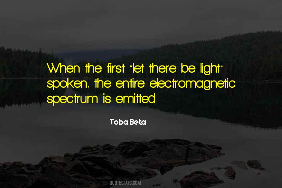 Quotes About Electromagnetic Spectrum #1850805