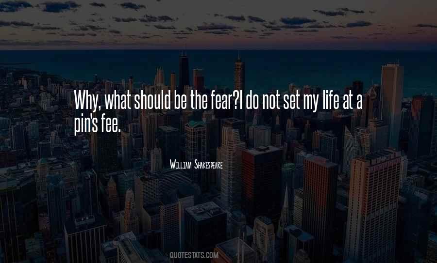 Life And Fear Quotes #24399