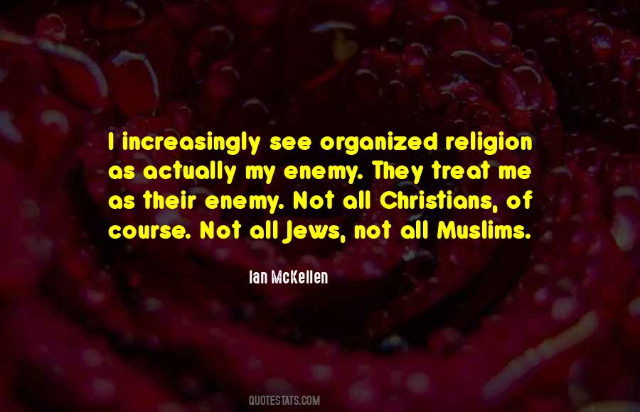 Quotes About Organized Religion #228500
