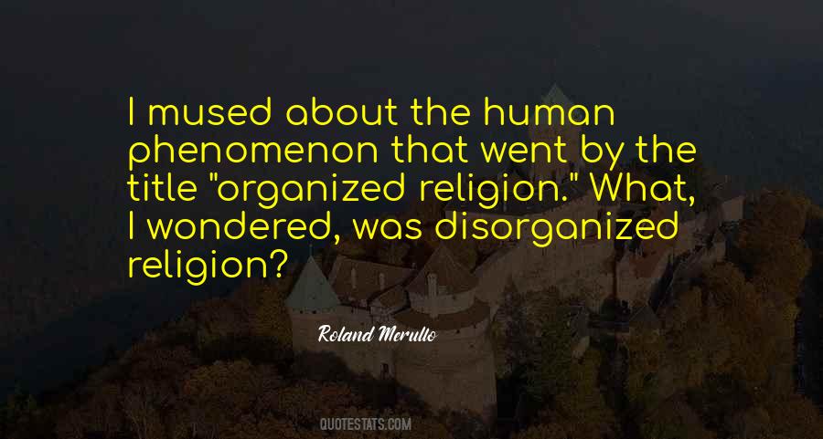 Quotes About Organized Religion #541510