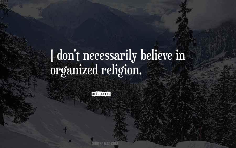Quotes About Organized Religion #688215