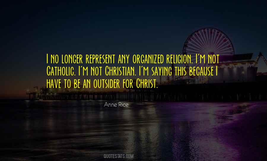 Quotes About Organized Religion #727956