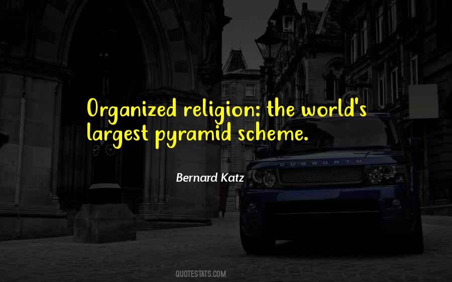 Quotes About Organized Religion #821936