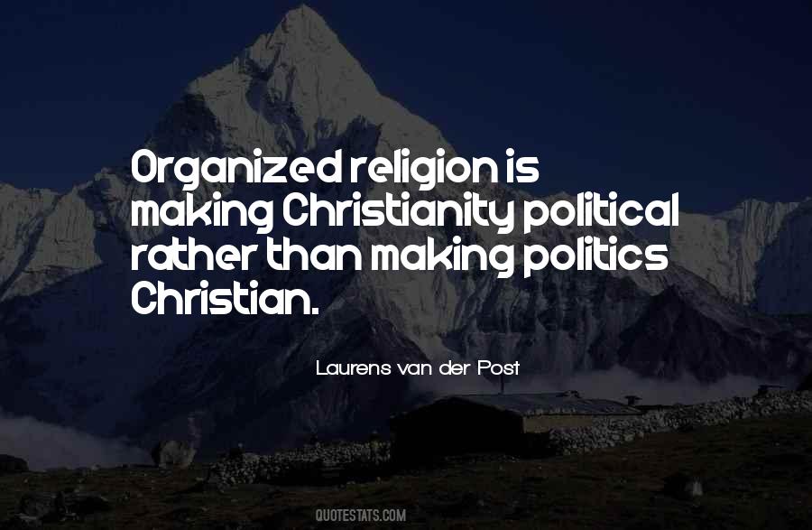 Quotes About Organized Religion #871621