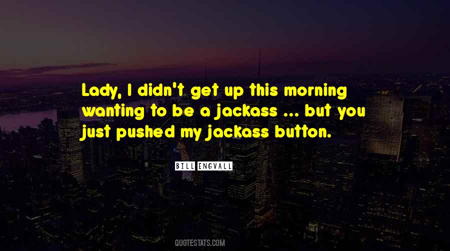 Quotes About A Jackass #665355