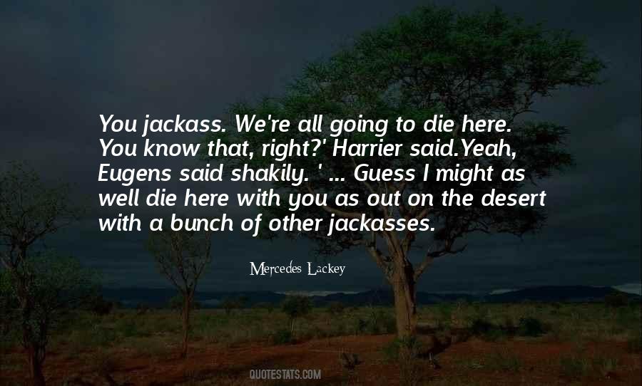 Quotes About A Jackass #863298