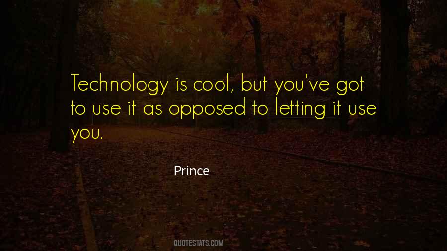 Technology Use Quotes #217292