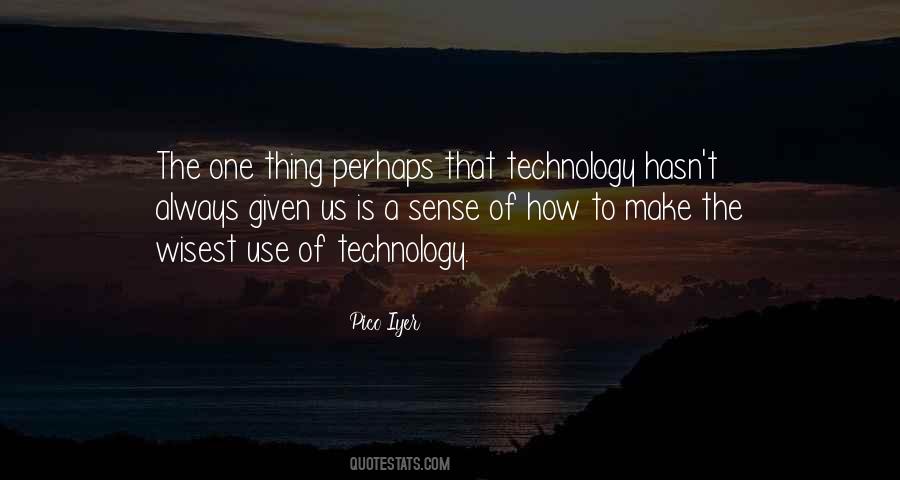 Technology Use Quotes #351917