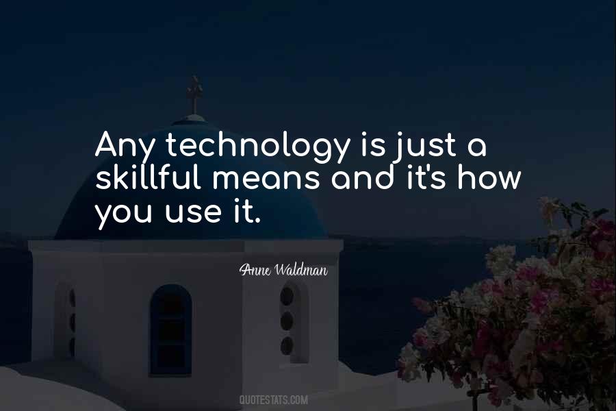 Technology Use Quotes #634433