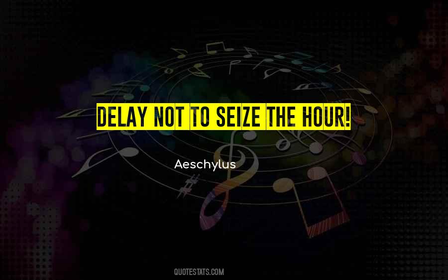 Quotes About Delay #1036940