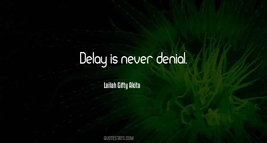 Quotes About Delay #1037215