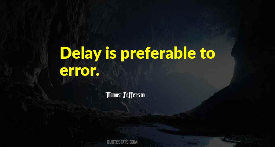 Quotes About Delay #1204480