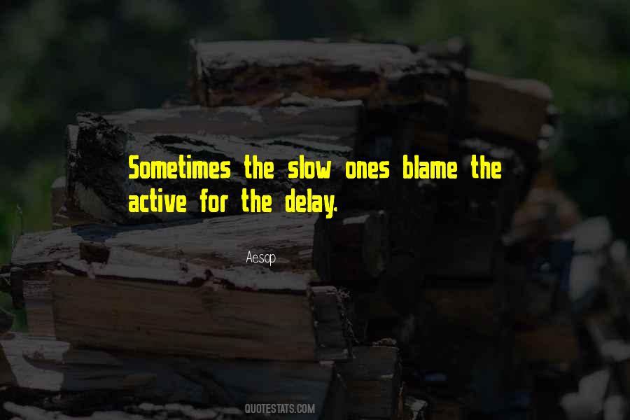 Quotes About Delay #1404410