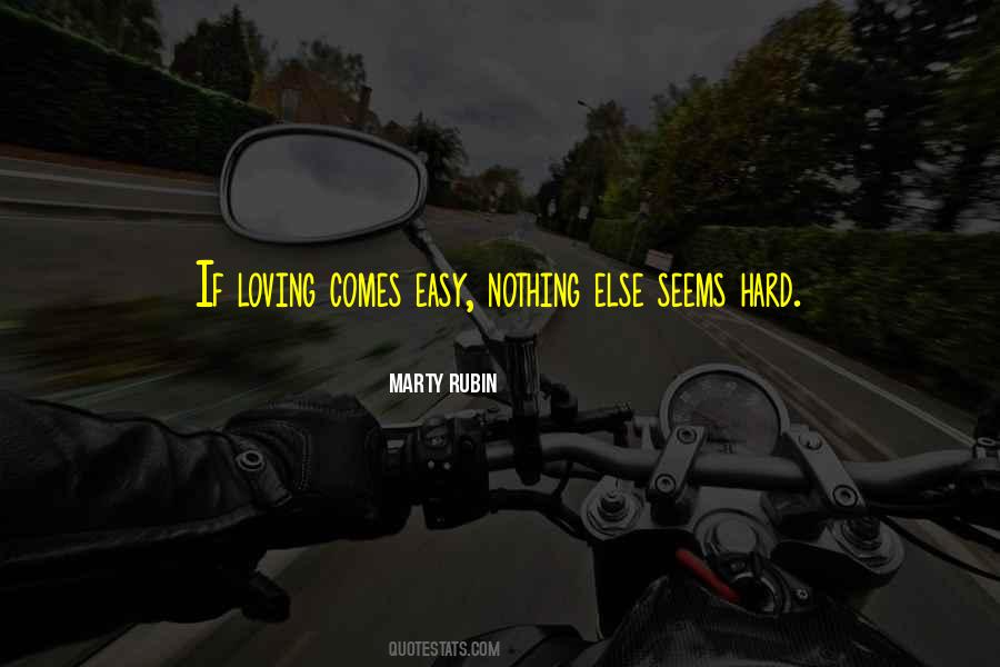 Quotes About Nothing Comes Easy #1408554