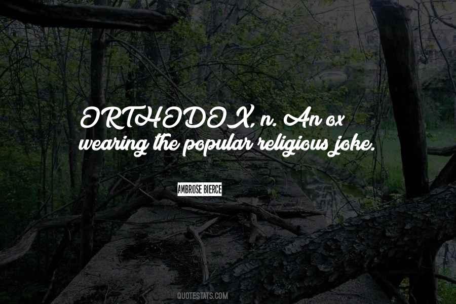 Quotes About Orthodox Religion #834956