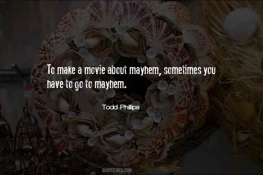 Quotes About Mayhem #1487758