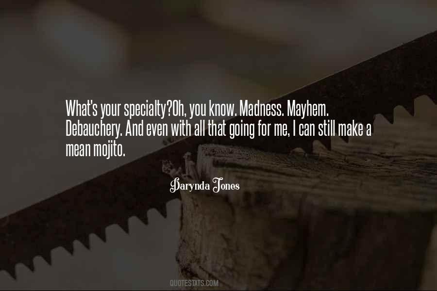 Quotes About Mayhem #477354