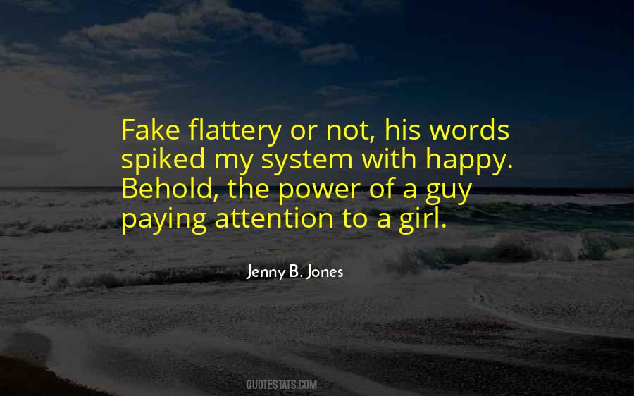 Quotes About Fake Flattery #421801