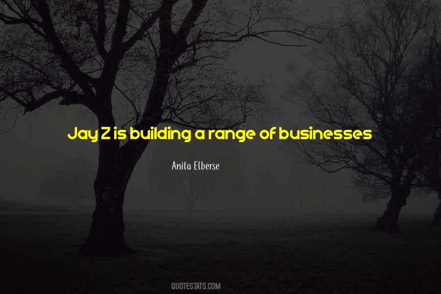 Quotes About Building Businesses #1052928