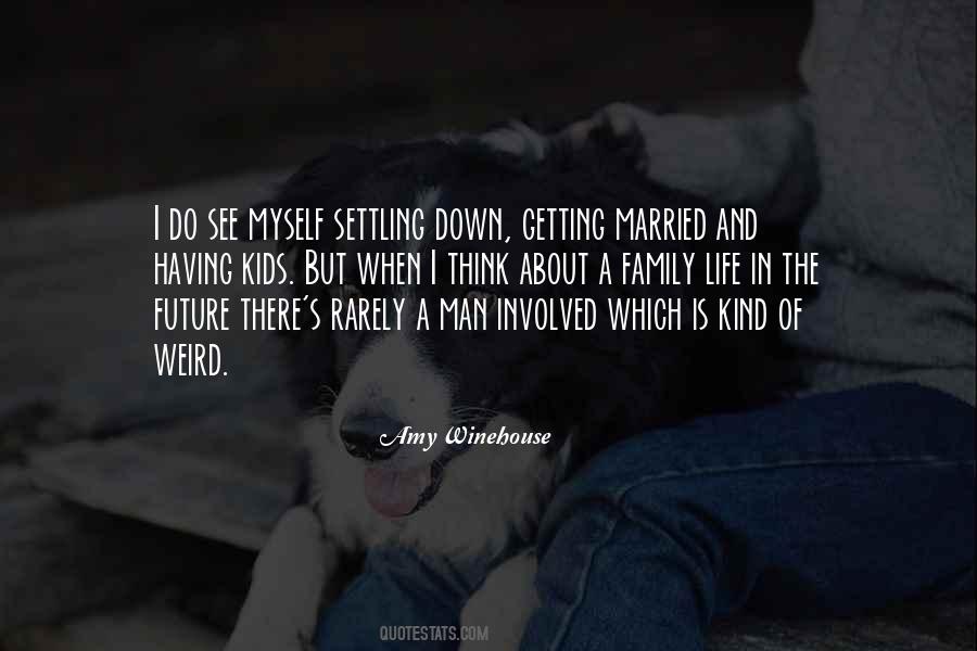 Quotes About Settling Down #160623