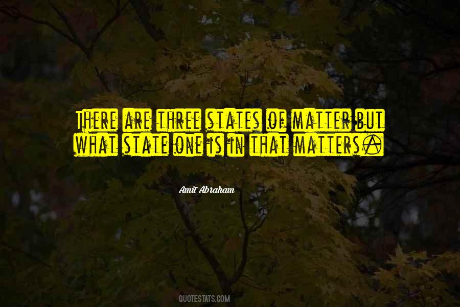 Quotes About States Of Matter #1531388