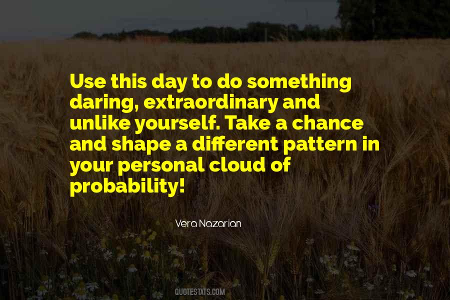 Quotes About Daring To Be Different #1153110