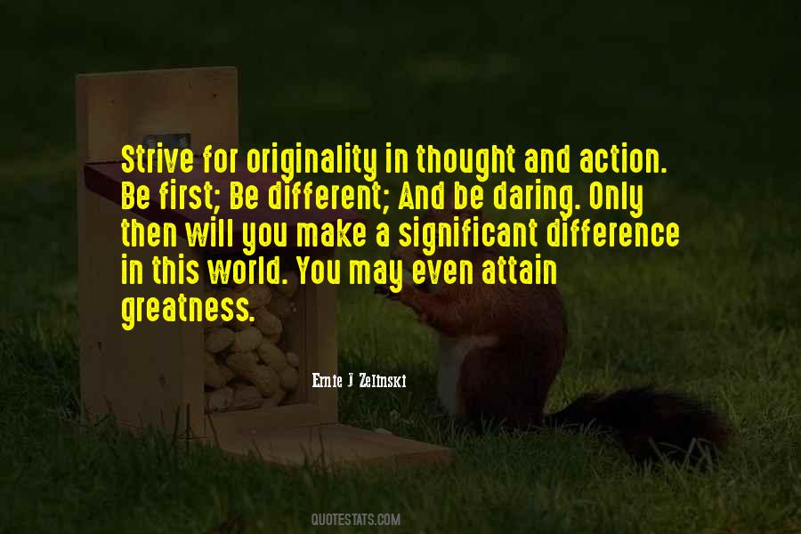 Quotes About Daring To Be Different #1293418