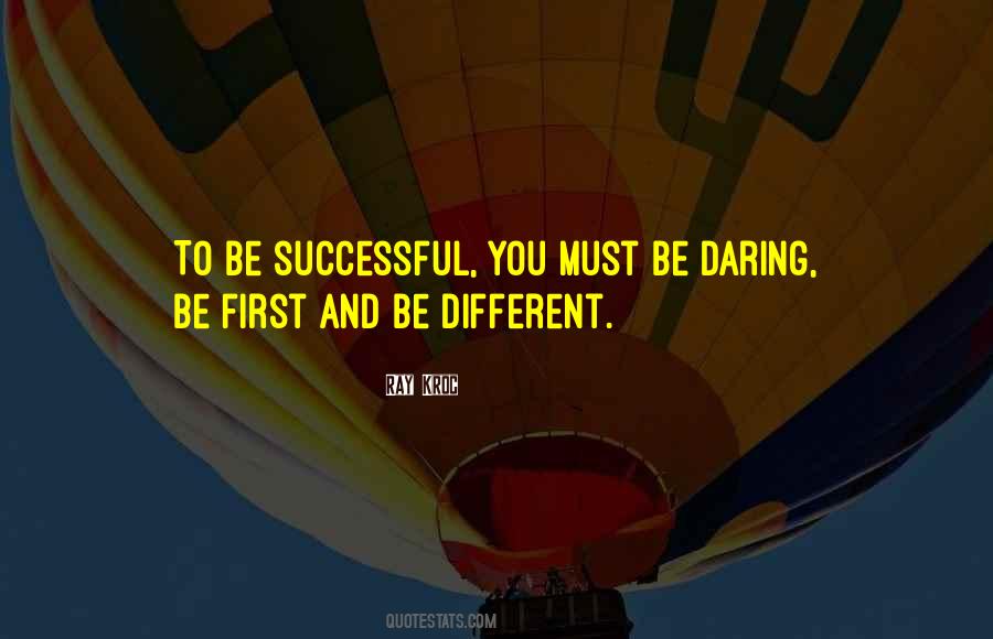 Quotes About Daring To Be Different #1776322
