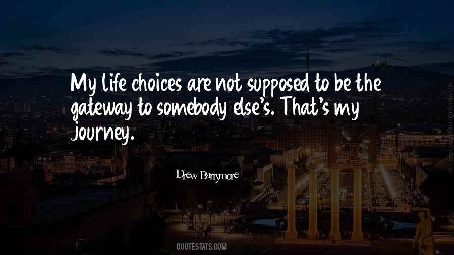 Quotes About Life Choices #1596380