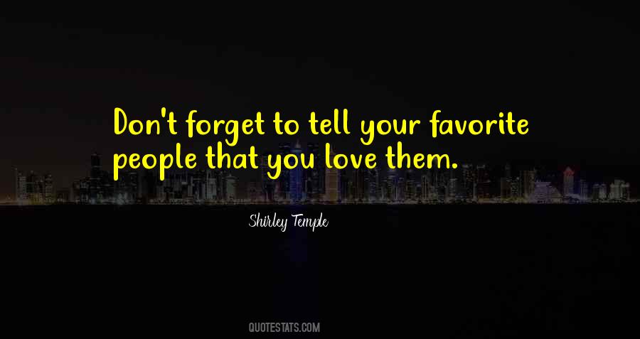 Quotes About Forget Your Love #1096880