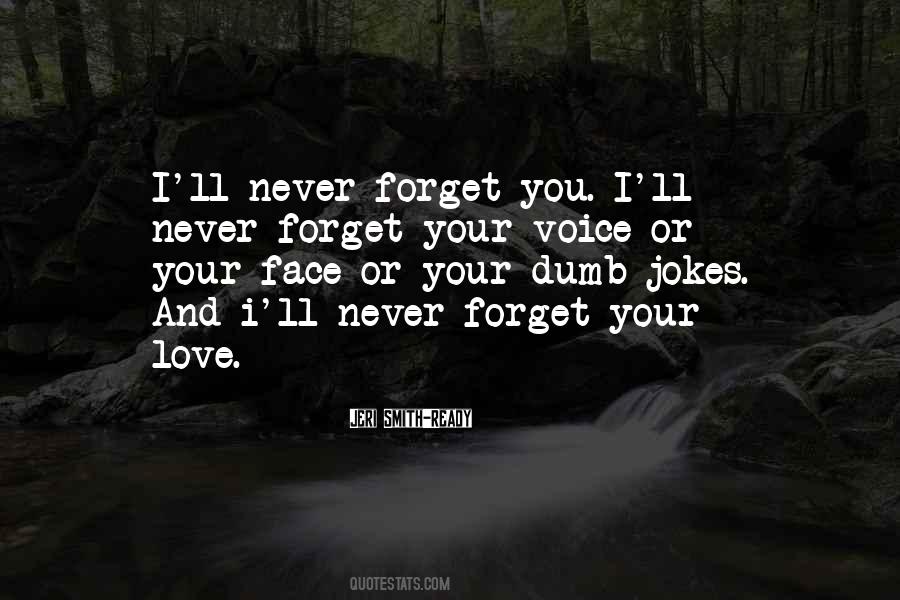 Quotes About Forget Your Love #366945