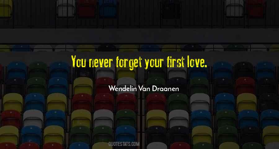 Quotes About Forget Your Love #654214