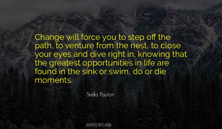 Quotes About Opportunities In Life #840207