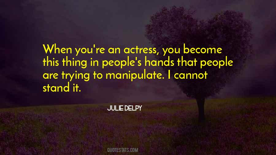 Quotes About People Who Manipulate #950694