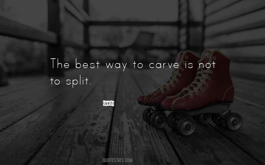 Quotes About Splits #151476