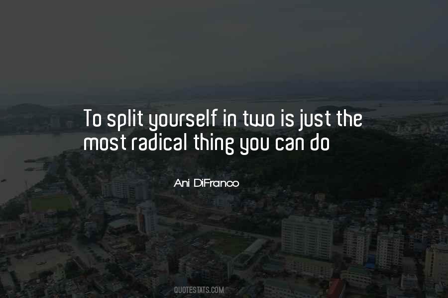 Quotes About Splits #461108 Quotes About Splits #461108