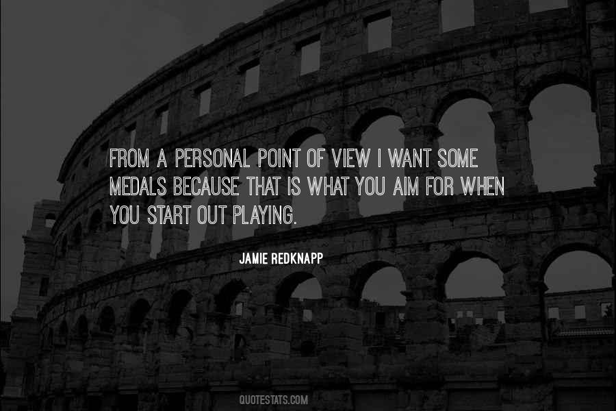 Personal Point Of View Quotes #1110685