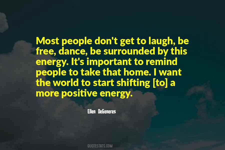 Quotes About People's Energy #484614