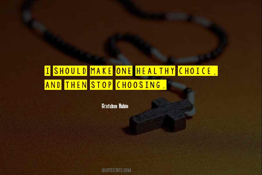 Quotes About Choosing #1869554