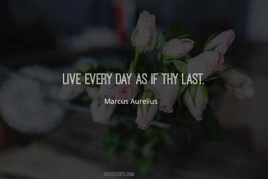 Live Every Day Quotes #1447758