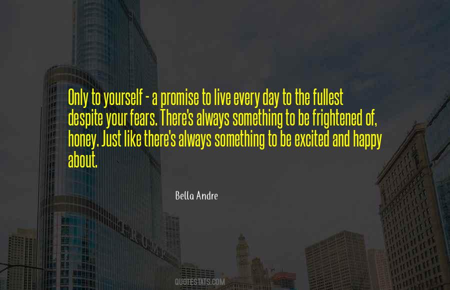 Live Every Day Quotes #1534745