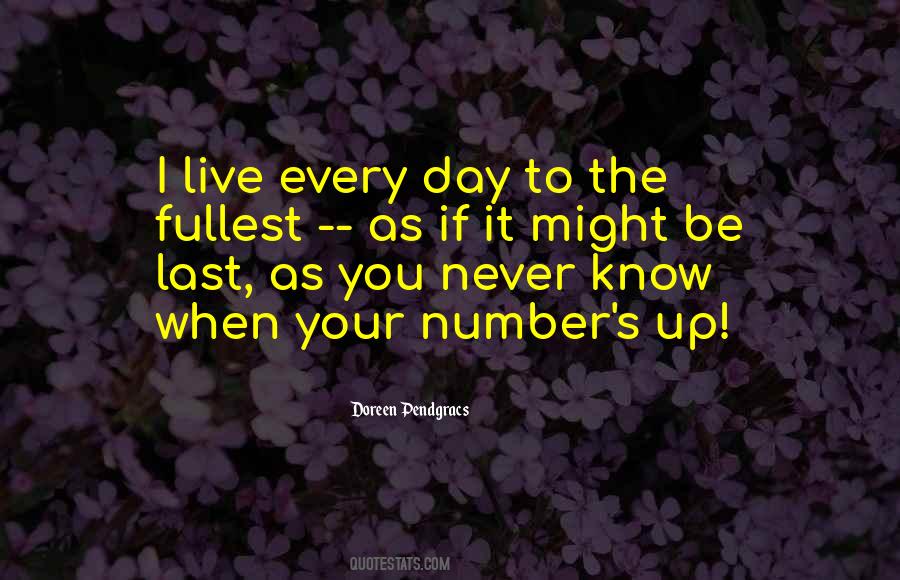 Live Every Day Quotes #871479